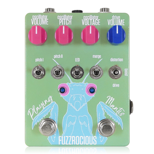 Fuzzrocious Pedals - Playing Mantis