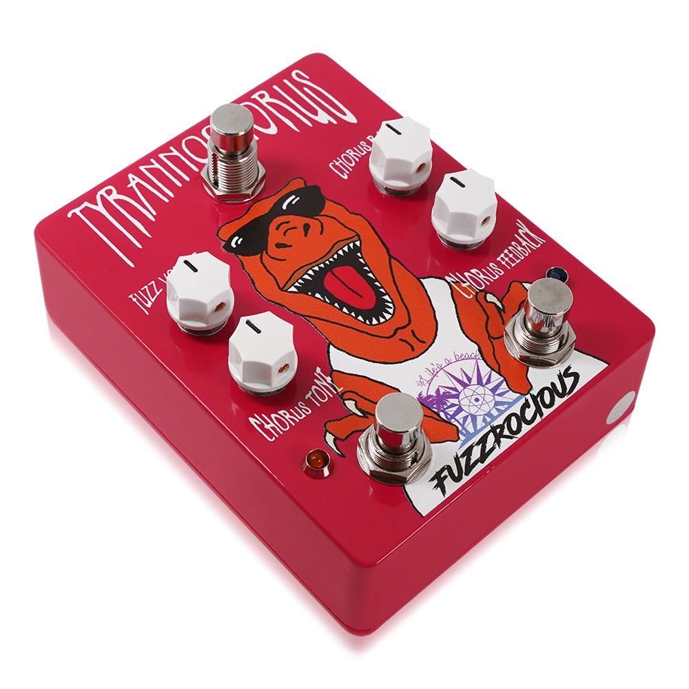 Fuzzrocious Pedals - TYRANNOCHORUS