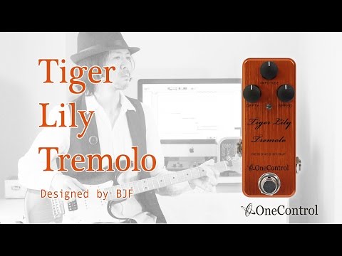 One Control/TIGER LILY TREMOLO – LEP INTERNATIONAL
